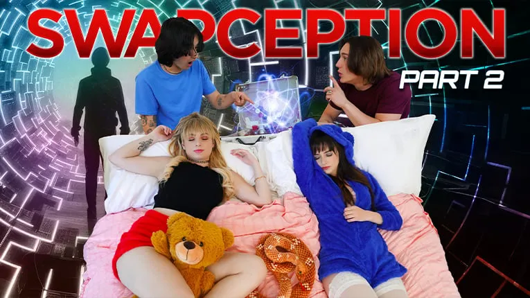 Sis Swap – Swapception Part 2: Swap Harder