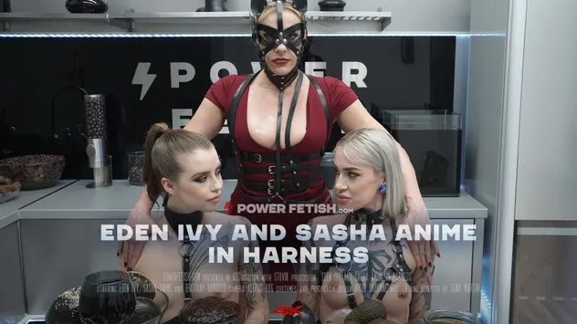 Power Fetish – Eden Ivy and Sasha Anime in Harness