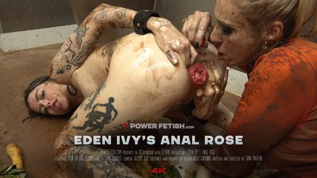 Power Fetish – Eden Ivy’s anal rose