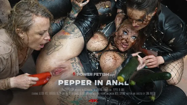 Power Fetish – Pepper in Anal